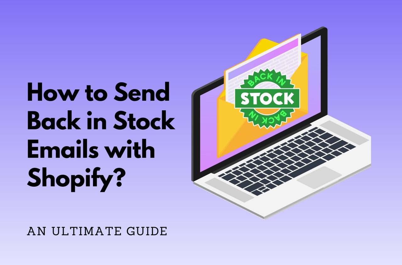 How to Send Back in Stock Emails with Shopify guide