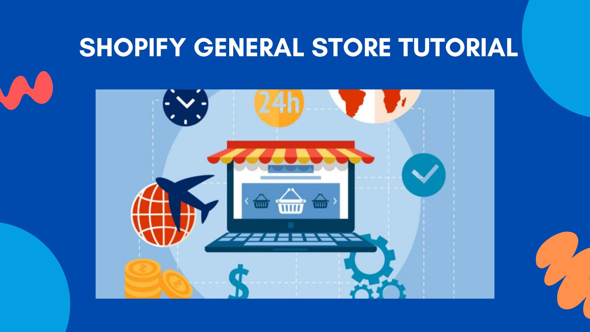 Shopify general store tutorial