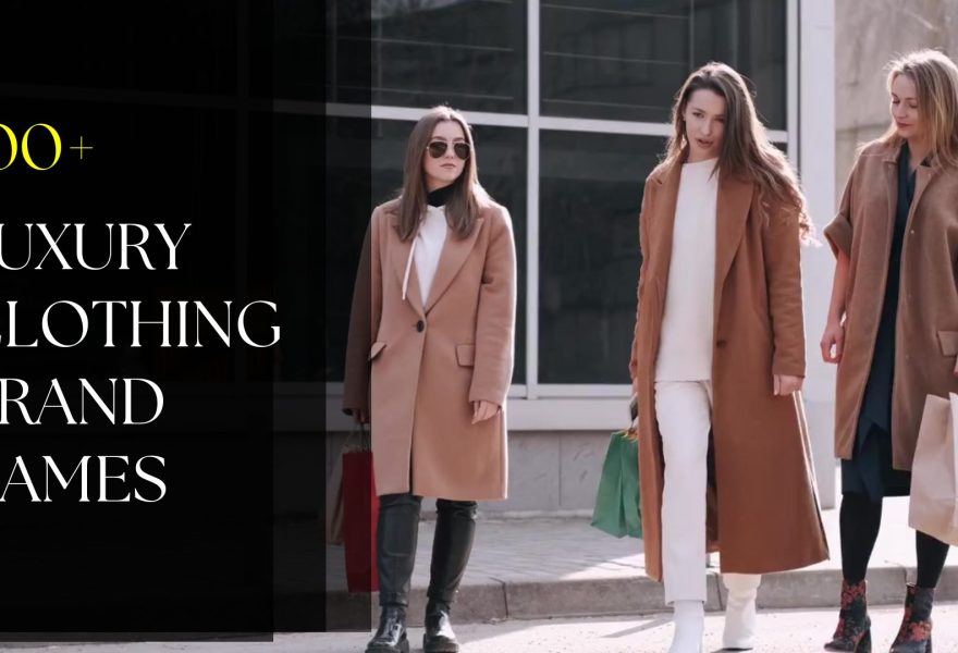 100+ luxury clothing brand name ideas