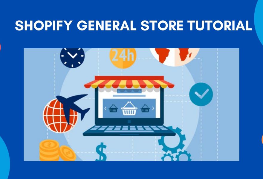 Shopify general store tutorial
